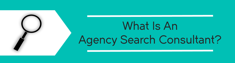 what_is_an_agency_search_consultant.png